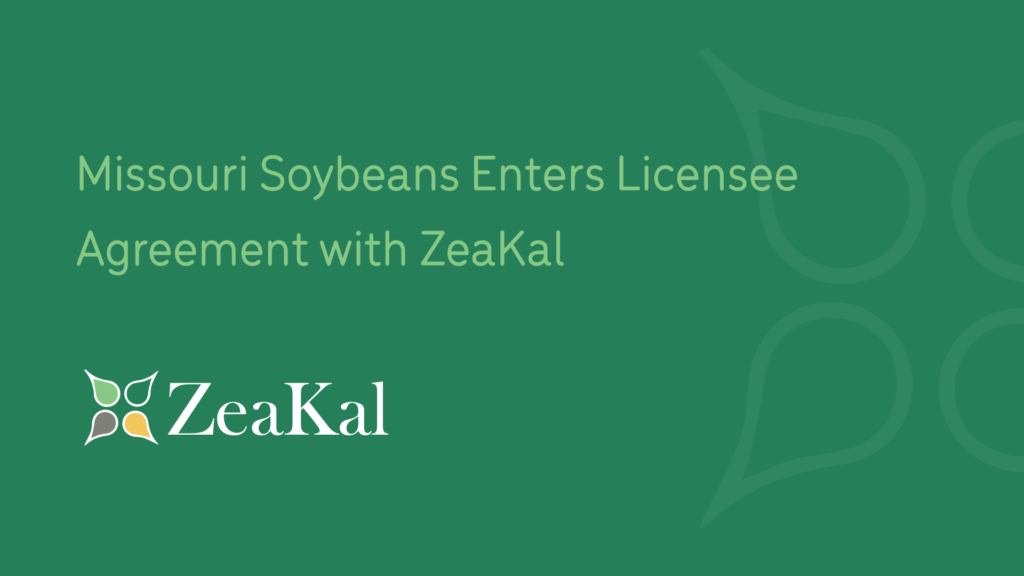 Missouri Soybeans Enters Licensee Agreement with ZeaKal