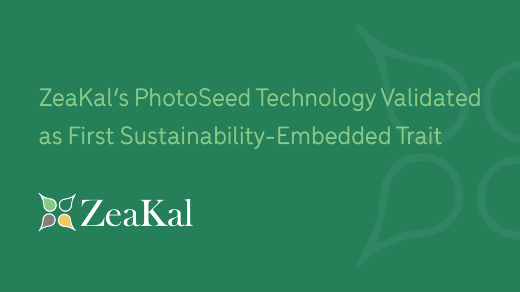 ZeaKal’s PhotoSeed Technology Validated as First Sustainability-Embedded Trait